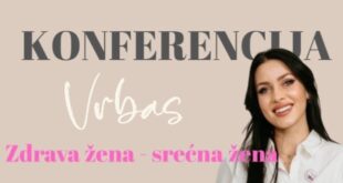 Konferencija „Zdrava žena - srećna žena“ u Vrbasu 19. aprila